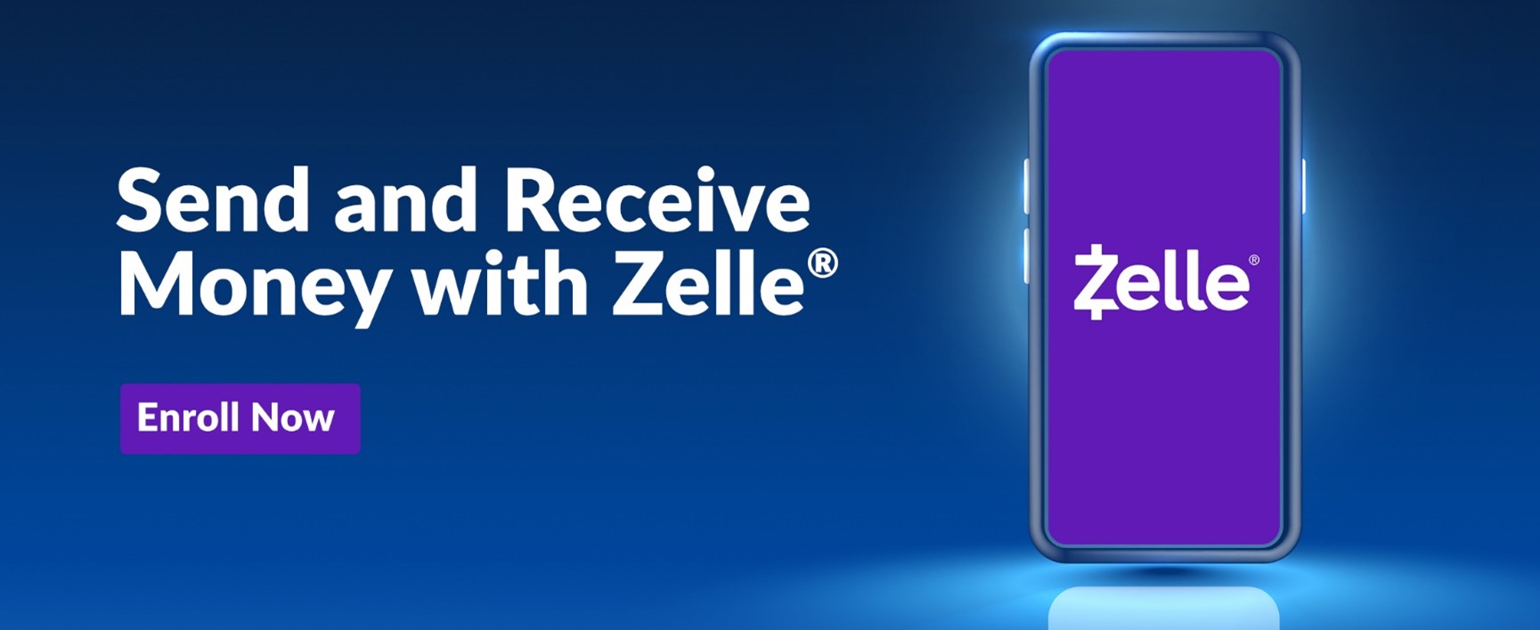Send and receive money with Zelle.  Enroll Now